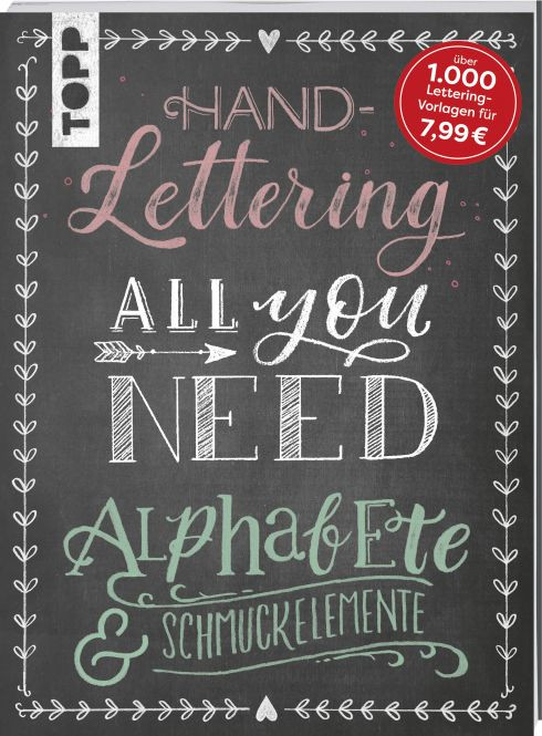 Handlettering All you need Die schönsten Alphabete und Schmuckelemente